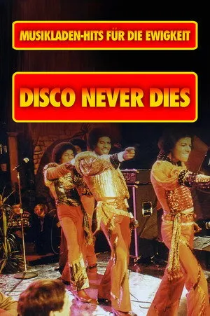 Disco Never Dies! - Musikladen-Hits für die Ewigkeit