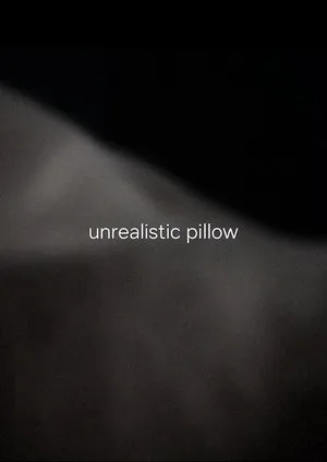 unrealistic pillow