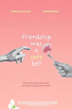 Friendship Was a Safe Bet
