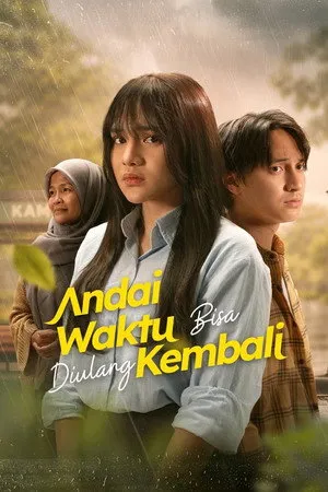 Andai Waktu Bisa Diulang Kembali