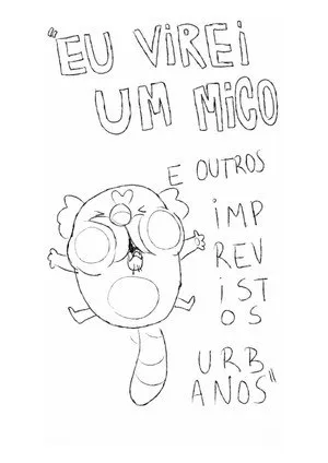 EU VIREI UM MICO e outros imprevistos urbanos