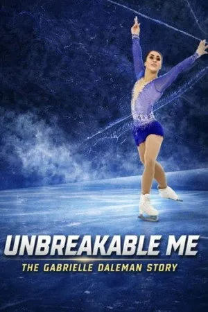 Unbreakable Me - The Gabrielle Daleman Story