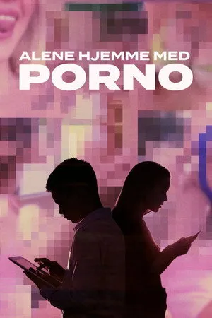 Alene hjemme med porno