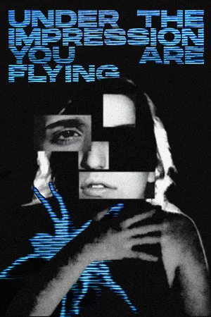 Under The Impression You Are Flying