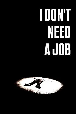 i don't need a job